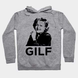 GILF - Grandma I'd Like To F Hoodie